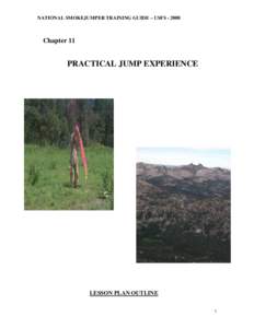 NATIONAL SMOKEJUMPER TRAINING GUIDE – USFS[removed]Chapter 11 PRACTICAL JUMP EXPERIENCE