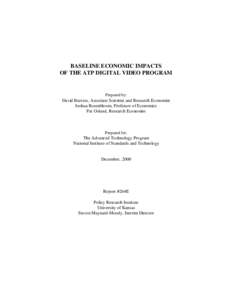 BASELINE ECONOMIC IMPACTS OF THE ATP DIGITAL VIDEO PROGRAM Prepared by:  David Burress, Associate Scientist and Research Economist