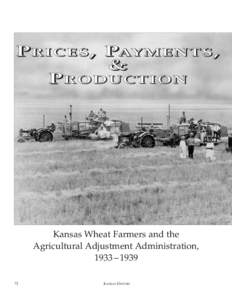 P R I C E S , PAY M E N T S , & PRODUCTION Kansas Wheat Farmers and the Agricultural Adjustment Administration,