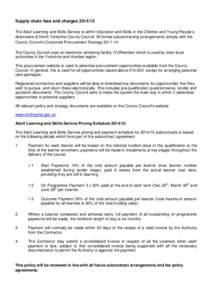 Supply chain fees and charges[removed]The Adult Learning and Skills Service is within Education and Skills in the Children and Young People’s directorate of North Yorkshire County Council. All formal subcontracting arr