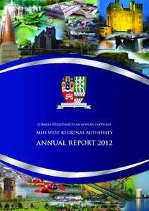 ÚDARÁS RÉIGIÚNACH AN MHEAN IARTHAIR  MID-WEST REGIONAL AUTHORITY ANNUAL REPORT 2012