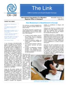 The Link IOM in Central and South-Eastern Europe International Organization For Migration Regional Office in Budapest  Newsletter Issue No 11