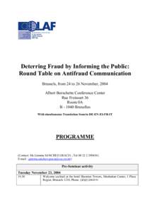 Deterring Fraud by Informing the Public: Round Table on Antifraud Communication Brussels, from 24 to 26 November, 2004 Albert Borschette Conference Center Rue Froissart 36 Room 0A