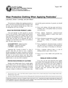 August[removed]Wear Protective Clothing When Applying Pesticides1 Judy Mock, Harriet T. Jennings, and John Wilson2 Wear protective clothing when applying pesticides to reduce your risk of pesticide poisoning. Pesticides en