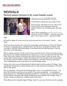 REVIVALS Revival season blooms in St. Louis theater scene APRIL 13, 2014 6:00 AM • BY JUDITH NEWMARKIn the theater, nothing says success like revival.