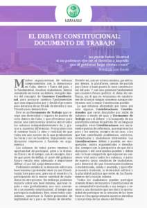 El Debate Constitucional: Documento de Trabajo “…no puede haber libertad si no podemos ejercer el derecho a impedir que el gobierno haga ciertas cosas” Friedrich von Hayek