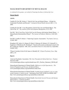 MASSACHUSETTS DEPARTMENT OF MENTAL HEALTH As submitted by the grantee; not verified by Promoting Excellence in End-of-Life Care. Mental Health Articles Candilis PJ, Foti ME, Holzer J. “End-of-Life Care and Mental Illne