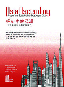 Bibliographic Reference: Wood, A., Johnson, T. & Li, G. Q. (edsAsia Ascending: Age of the Sustainable Skyscraper City: A collection of state-of-the-art, multi-disciplinary papers on tall buildings and sustaina