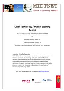 MIDTNET Quick Scouting REPORT Quick Technology / Market Scouting Report This report is prepared by INNOVATION CENTER DENMARK