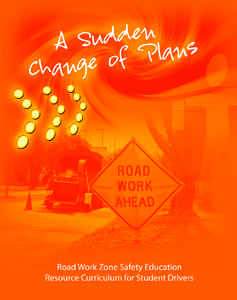 Quick Facts from the Iowa DOT   From Jan. 1, 1998, through Dec. 31, 2007, 90 percent of the people killed in Iowa road work zones have been in motor vehicles.  Annual traffic on Iowa highways has increased more th