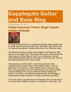 Gapplegate Guitar and Bass Blog Friday, March 11, 2011 Pooja Goswami Pavan Sings Classic Indian Ghazals
