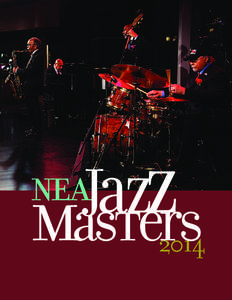 NEA Jazz Masters / Music critics / National Endowment for the Arts / Jazz at Lincoln Center / Wynton Marsalis / David Baker / Delfeayo Marsalis / Jackie McLean / Joe Wilder / Jazz / Music / Miles Davis