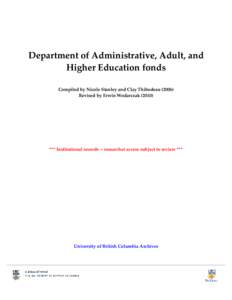 Department of Administrative, Adult, and Higher Education fonds Compiled by Nicole Stanley and Clay Thibodeau[removed]Revised by Erwin Wodarczak (2010)  *** Institutional records -- researcher access subject to review ***