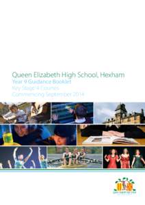 Queen Elizabeth High School, Hexham Year 9 Guidance Booklet Key Stage 4 Courses Commencing September 2014  Content