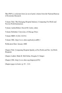 This PDF is a selection from an out-of-print volume from the National Bureau of Economic Research Volume Title: The Changing Hospital Industry: Comparing For-Profit and Not-for-Profit Institutions Volume Author/Editor: D