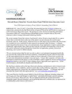 FOR IMMEDIATE RELEASE Microsoft Honors Clinical Ink / Novartis eSource Project With Life Science Innovation Award Novel FDA-Approved eSource Project Delivers Astounding Clinical Metrics HORSHAM, PA – June 29, 2012 – 