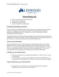 LINWOOD HOMES LTD. – Privacy Policy  Linwood Homes Ltd. How to contact the Linwood Privacy Office Frequently Asked Questions Website Privacy Information