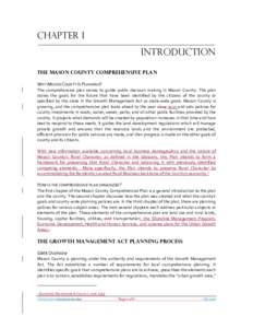 Chapter I INTRODUCTION THE MASON COUNTY COMPREHENSIVE PLAN WHY MASON COUNTY IS PLANNING? The comprehensive plan serves to guide public decision making in Mason County. The plan states the goals for the future that have b