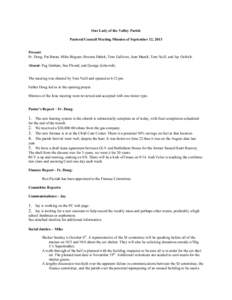 Our Lady of the Valley Parish Pastoral Council Meeting Minutes of September 12, 2013 Present: Fr. Doug, Pat Baran, Mike Biegner, Bozena Dabek, Tom Gallivan, Joan Marek, Tom Neill, and Jay Oelrich. Absent: Peg Graham, Sue