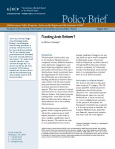 Policy Brief  Mediterranean Policy Program—Series on the Region and the Economic Crisis Prepared in Partnership with Paralleli Euromediterranean Institute (Turin) 	  Summary: Since the beginning of the Arab revolts,