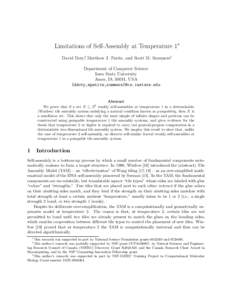 Limitations of Self-Assembly at Temperature 1∗ David Doty†, Matthew J. Patitz, and Scott M. Summers‡ Department of Computer Science Iowa State University Ames, IA 50011, USA {ddoty,mpatitz,summers}@cs.iastate.edu