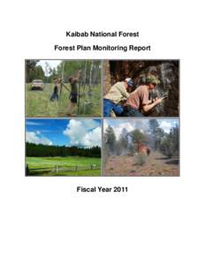 Kaibab National Forest Forest Plan Monitoring Report Fiscal Year 2011  The U.S. Department of Agriculture (USDA) prohibits discrimination in all its programs and