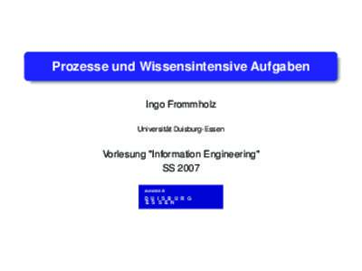 Prozesse und Wissensintensive Aufgaben Ingo Frommholz Universität Duisburg-Essen Vorlesung 