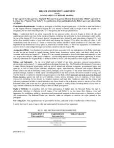 RELEASE AND INDEMNITY AGREEMENT (Adult) READ CAREFULLY BEFORE SIGNING I have agreed to take part in a Segway® Personal Transporter ride/tour/demonstration (“Ride”) operated by Lorimax Inc. (“Segway Nova Scotia”)