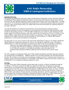 4-H National Headquarters Fact Sheet  4-H’s Public Partnership: USDA & Land-grant Institutions Legislative Overview The legislation establishing the land-grant system, the Department of Agriculture, and the subsequent 