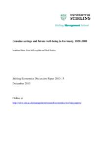 Genuine savings and future well-being in Germany, Matthias Blum, Eoin McLaughlin and Nick Hanley Stirling Economics Discussion PaperDecember 2013