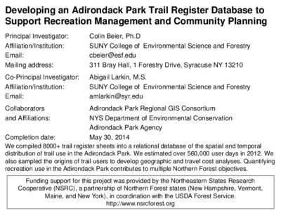 Developing an Adirondack Park Trail Register Database to Support Recreation Management and Community Planning Principal Investigator: Affiliation/Institution: Email: Mailing address: