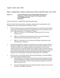 Agenda - Council - July 21, 2010 Report - Standing Policy Committee on Infrastructure Renewal and Public Works - July 13, 2010 Item No. 7 Preferred Proponent for the Design, Build, Financing and Maintenance of the Chief 