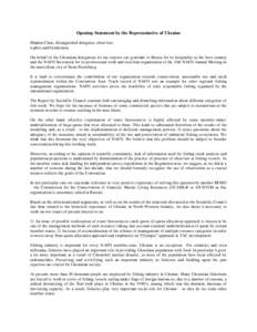 Opening Statement by the Representative of Ukraine Madam Chair, distinguished delegates, observers, Ladies and Gentlemen, On behalf of the Ukrainian delegation, let me express our gratitude to Russia for its hospitality 