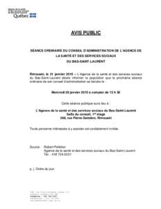 AVIS PUBLIC  SÉANCE ORDINAIRE DU CONSEIL D’ADMINISTRATION DE L’AGENCE DE LA SANTÉ ET DES SERVICES SOCIAUX DU BAS-SAINT-LAURENT