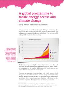 A global programme to tackle energy access and climate change Tariq Banuri and Niclas Hällström Energy access is one of the most urgent challenges confronting the world today. It is essential for promoting sustainable 