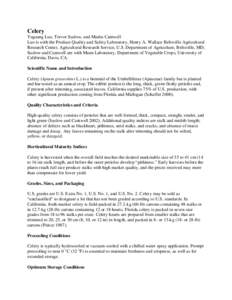 Celery Yaguang Luo, Trevor Suslow, and Marita Cantwell Luo is with the Produce Quality and Safety Laboratory, Henry A. Wallace Beltsville Agricultural Research Center, Agricultural Research Service, U.S. Department of Ag