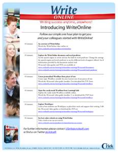 Introducing WriteOnline Follow our simple one hour plan to get you and your colleagues started with WriteOnline! 10 minutes  An overview of WriteOnline