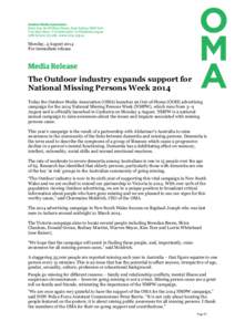 Monday, 4 August 2014 For immediate release The Outdoor industry expands support for National Missing Persons Week 2014 Today the Outdoor Media Association (OMA) launches an Out-of-Home (OOH) advertising