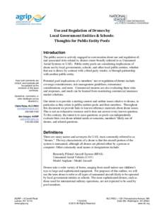 Use and Regulation of Drones by Local Government Entities & Schools: Thoughts for Public Entity Pools Introduction The public sector is actively engaged in conversation about use and regulation of, and associated risks r