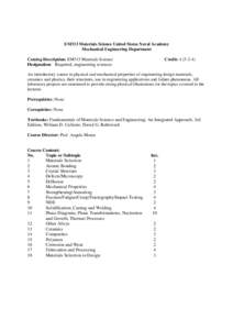 EM313 Materials Science United States Naval Academy Mechanical Engineering Department Catalog Description: EM313 Materials Science Designation: Required, engineering sciences  Credit: [removed])