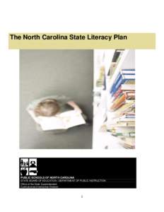 The North Carolina State Literacy Plan  PUBLIC SCHOOLS OF NORTH CAROLINA STATE BOARD OF EDUCATION | DEPARTMENT OF PUBLIC INSTRUCTION Office of the State Superintendent Curriculum and Instruction Division