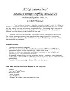 ADDA International American Design Drafting Association Architectural Contest[removed]B-ARCH (Beginner) Your boss has just given you a single line schematic drawing of a home. He is doing this project as a favor for hi