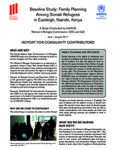 Baseline Study: Family Planning Among Somali Refugees in Eastleigh, Nairobi, Kenya A Study Conducted by UNHCR, Women’s Refugee Commission, CDC and GIZ June – August 2011