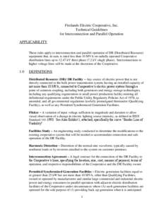 Firelands Electric Cooperative, Inc. Technical Guidelines for Interconnection and Parallel Operation APPLICABILITY These rules apply to interconnection and parallel operation of DR (Distributed Resource) equipment that, 