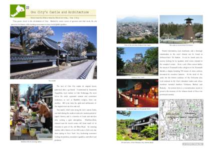 22  Ono City’s Castle and Architecture Tera-machi/Moto-machi/Meirin-cho, Ono City Time passes slowly in the old districts of Ono. Marked by serene scenes of greenery and kind locals, the city preserves its history whil