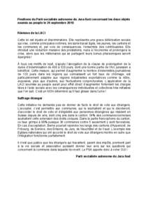 Positions du Parti socialiste autonome du Jura-Sud concernant les deux objets soumis au peuple le 26 septembre 2010 Révision de la LACI Cette loi est injuste et discriminatoire. Elle représente une grave détérioation