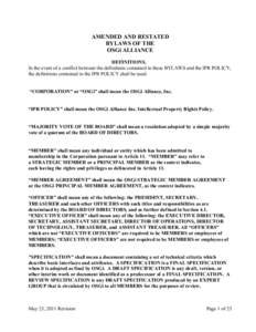 AMENDED AND RESTATED BYLAWS OF THE OSGi ALLIANCE DEFINITIONS. In the event of a conflict between the definitions contained in these BYLAWS and the IPR POLICY, the definitions contained in the IPR POLICY shall be used.