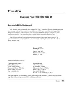 Education Business Plan[removed]to[removed]Accountability Statement This Business Plan for the three years commencing April 1, 1998 was prepared under my direction in accordance with the Government Accountability Act and