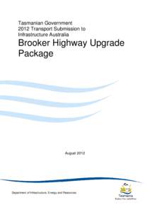 Tasmanian Government 2012 Transport Submission to Infrastructure Australia Brooker Highway Upgrade Package