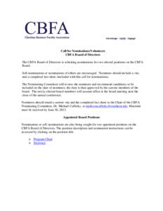 Call for Nominations/Volunteers CBFA Board of Directors The CBFA Board of Directors is soliciting nominations for two elected positions on the CBFA Board. Self-nominations or nominations of others are encouraged. Nominee